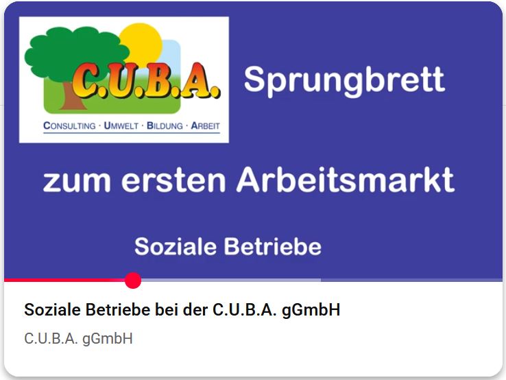 Der externe Link zu Youtube zeigt eine Videovorstellung der Sozialen Betrieb 2.0 der CUBA gGmbH mit einer Länge von 3:28 Minuten.